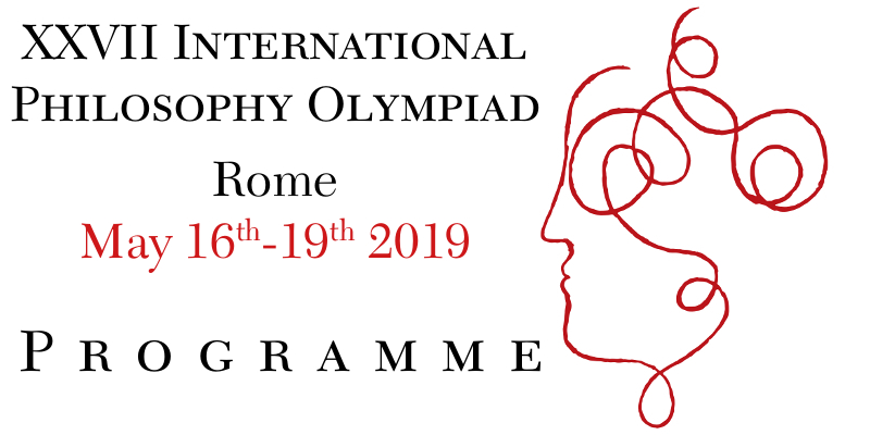 Programme  XXIX International Philosophy Olimpiad - Rome May 16th-19th 2019